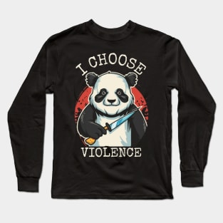 I-choose-violence Long Sleeve T-Shirt